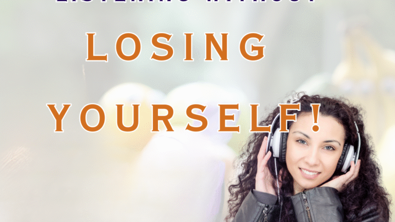 How to Learn from Listening Without Losing Yourself