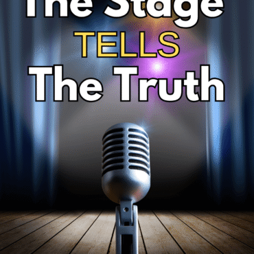 The Stage Tells The Truth