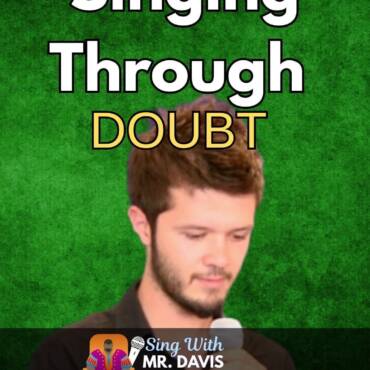 Singing Through Doubt